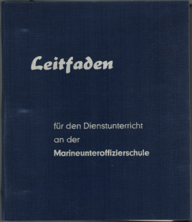 Leitfaden für den Dienstunterricht an der Marineunteroffiziersschule (1 p.) Juli 1964, Sönksen Buchdruckerei und Verlag